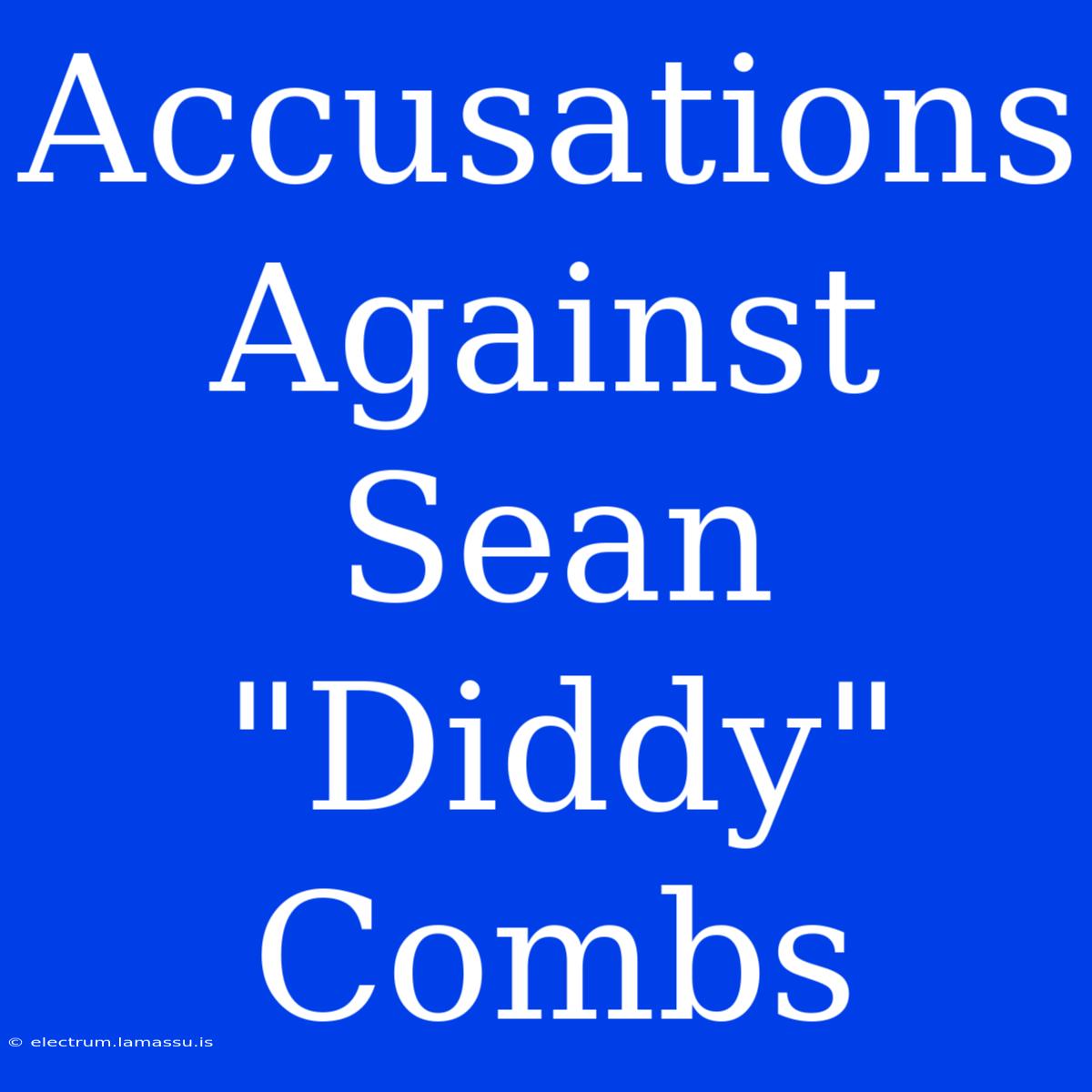 Accusations Against Sean 