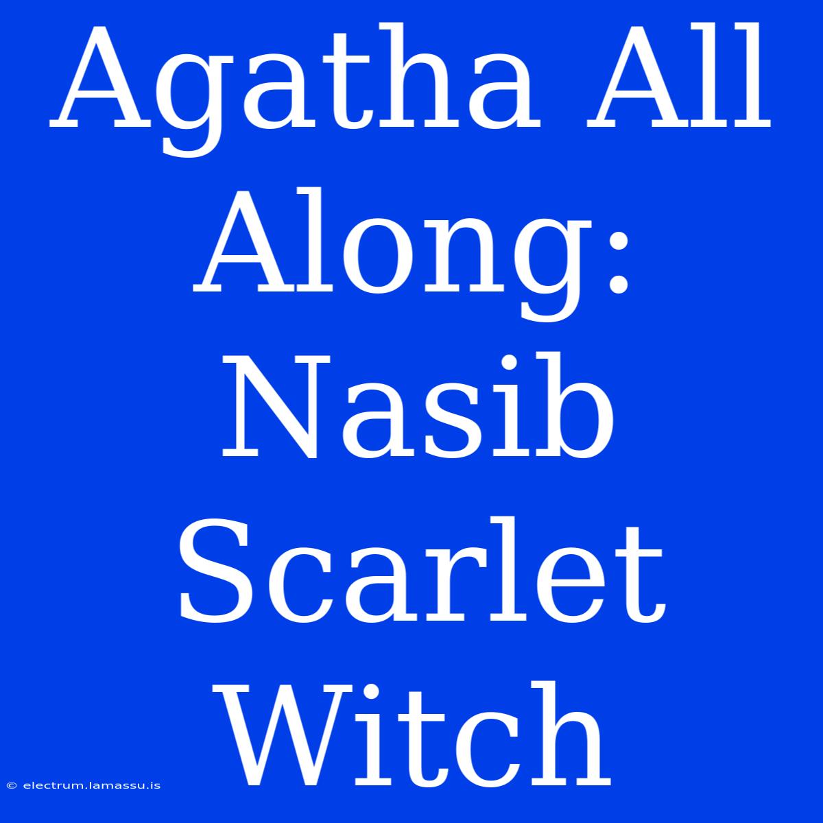 Agatha All Along: Nasib Scarlet Witch