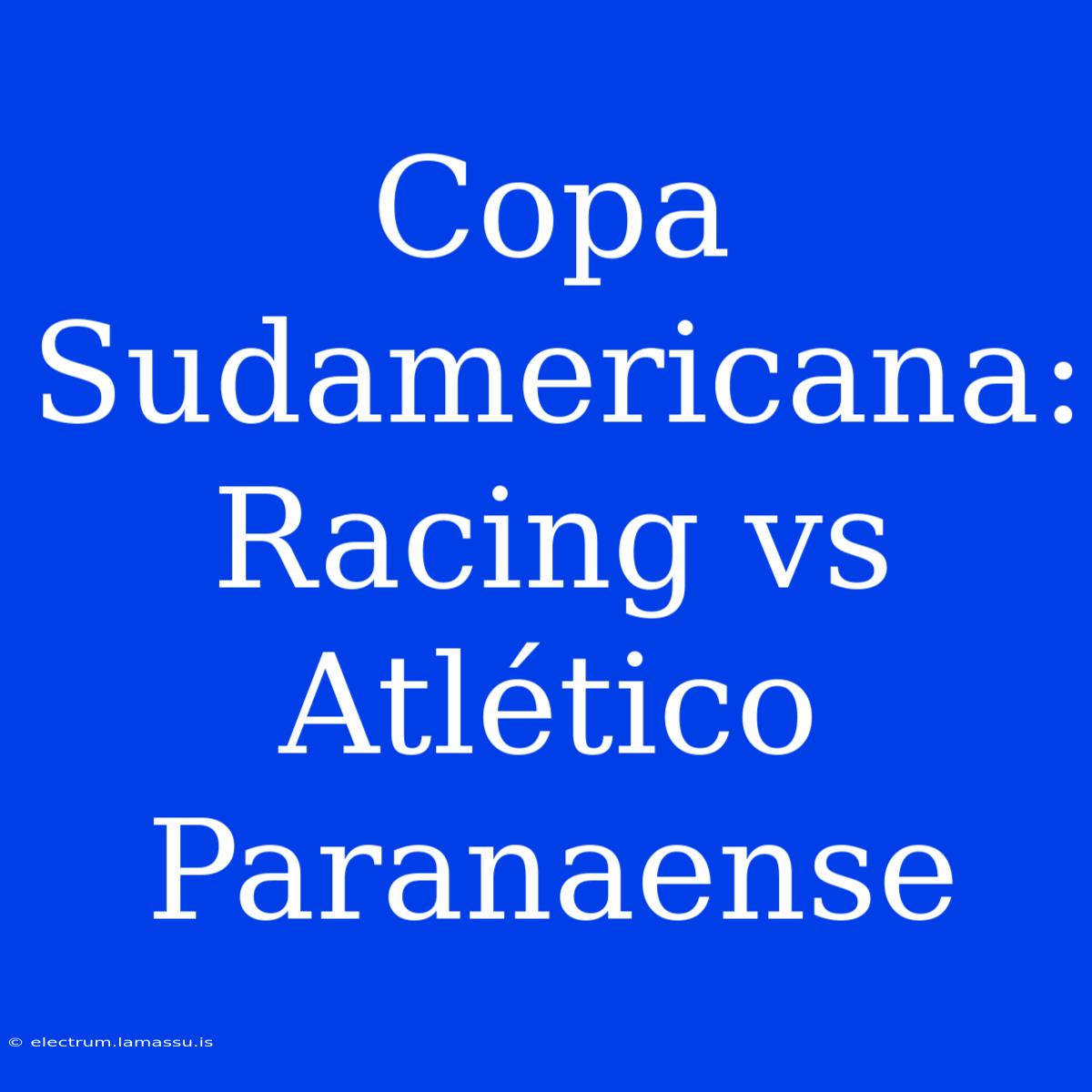 Copa Sudamericana: Racing Vs Atlético Paranaense 