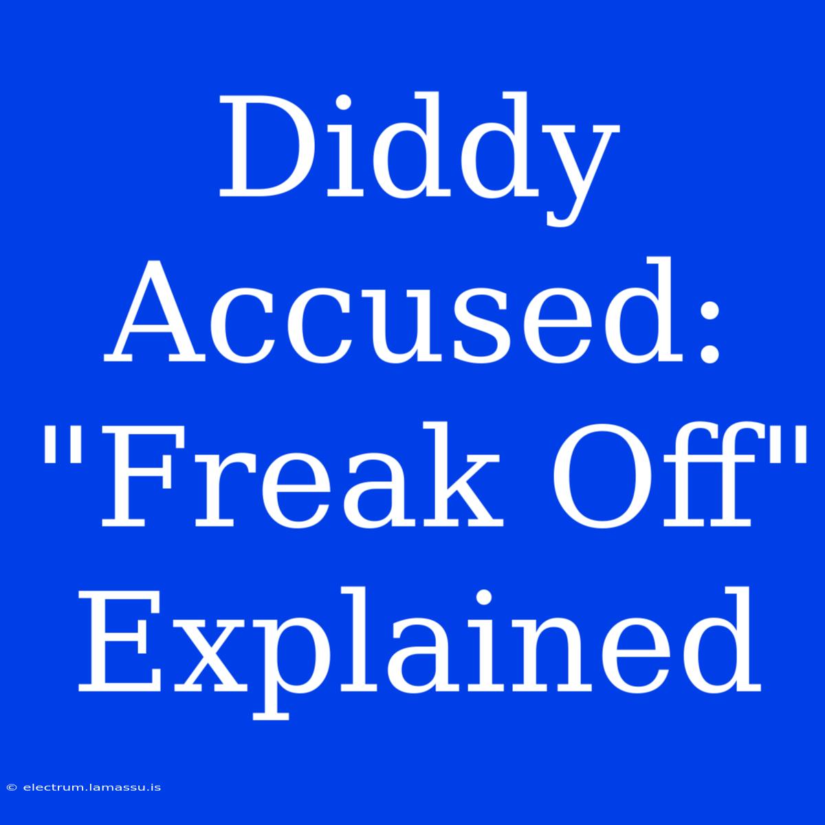 Diddy Accused: 