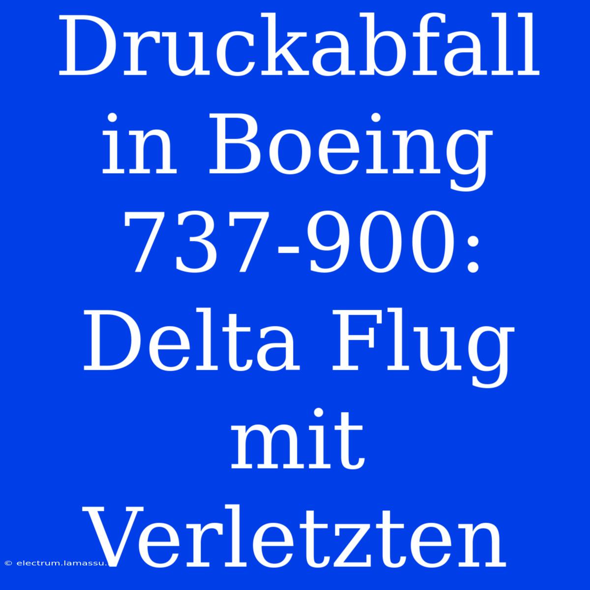 Druckabfall In Boeing 737-900: Delta Flug Mit Verletzten