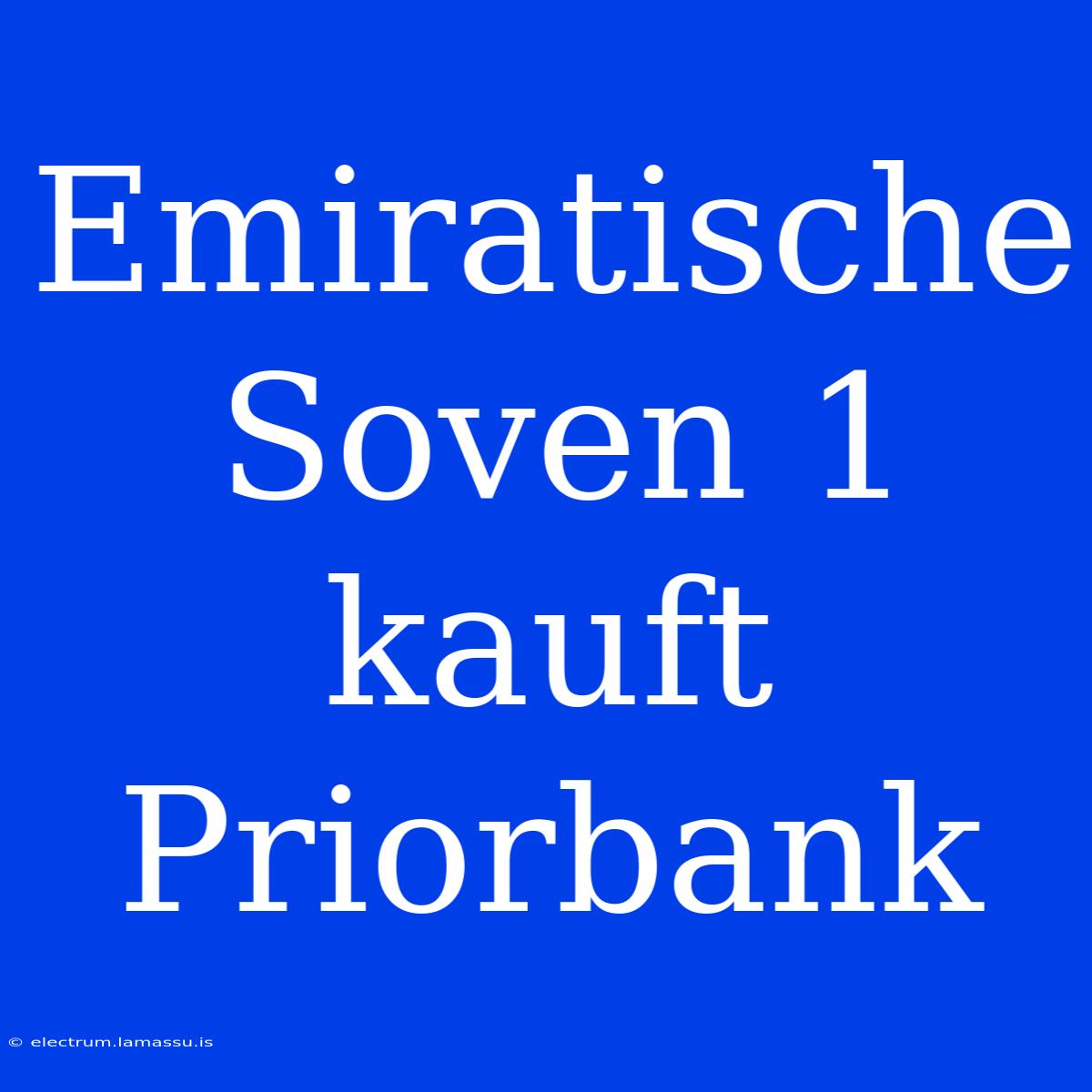 Emiratische Soven 1 Kauft Priorbank