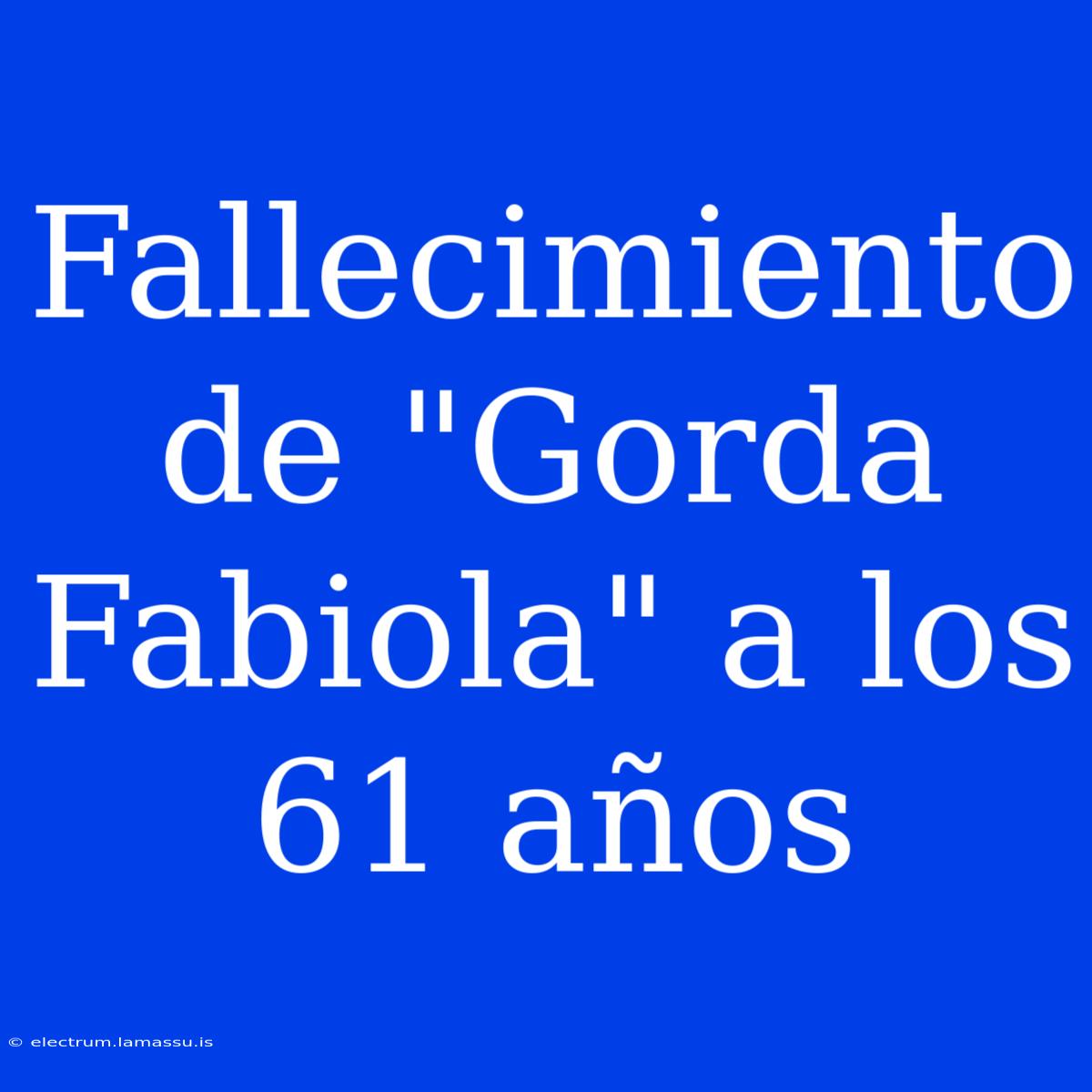 Fallecimiento De 