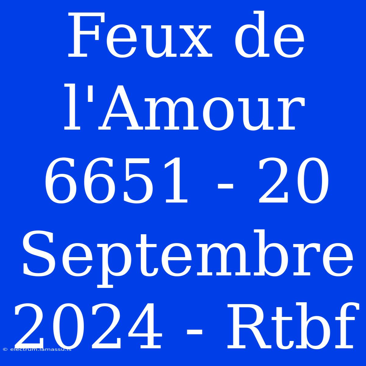 Feux De L'Amour 6651 - 20 Septembre 2024 - Rtbf