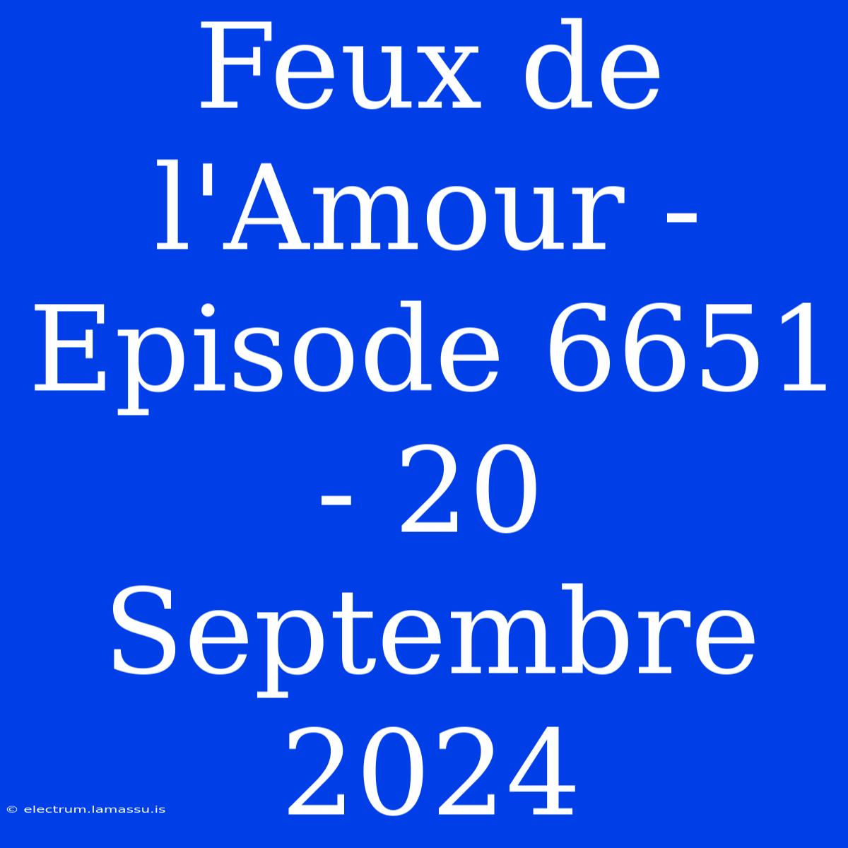 Feux De L'Amour - Episode 6651 - 20 Septembre 2024