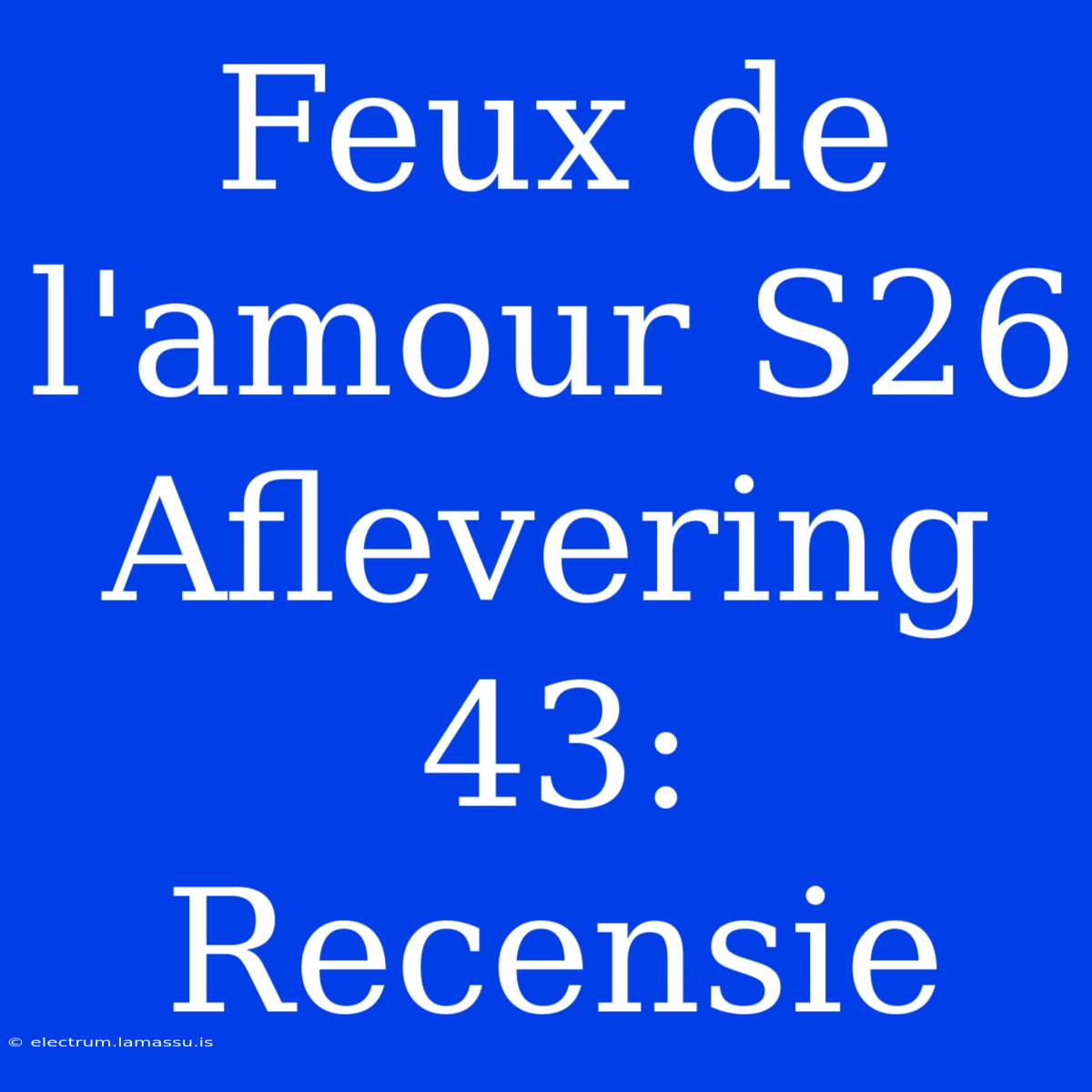 Feux De L'amour S26 Aflevering 43: Recensie