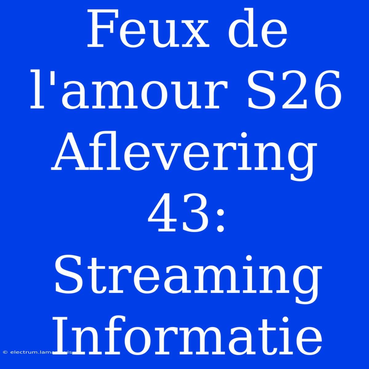 Feux De L'amour S26 Aflevering 43: Streaming Informatie