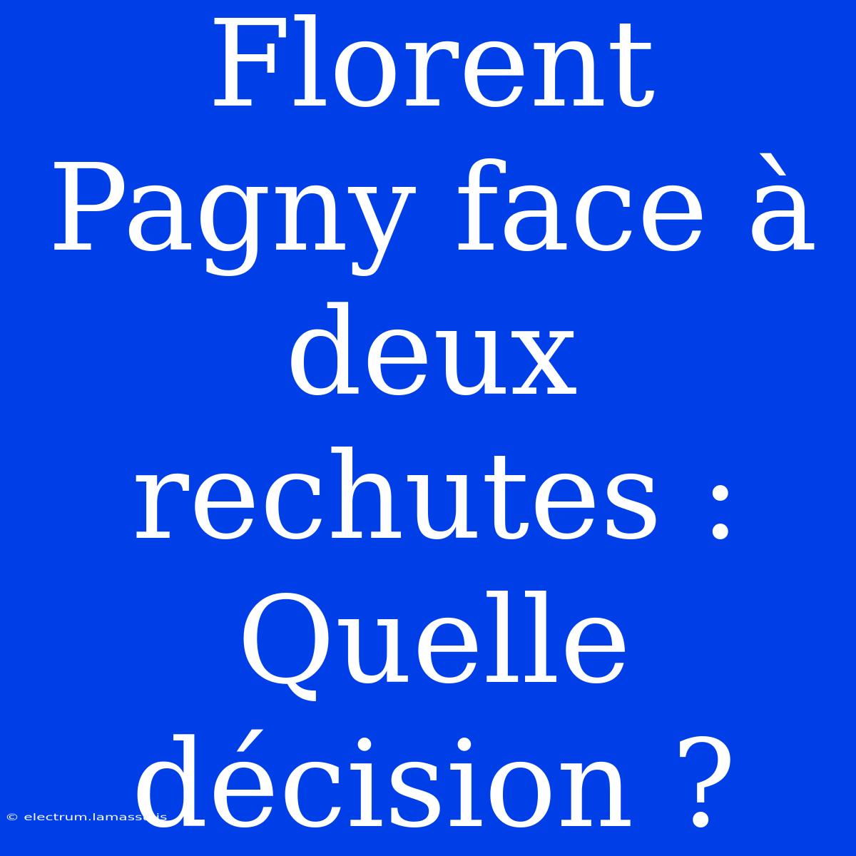 Florent Pagny Face À Deux Rechutes : Quelle Décision ?