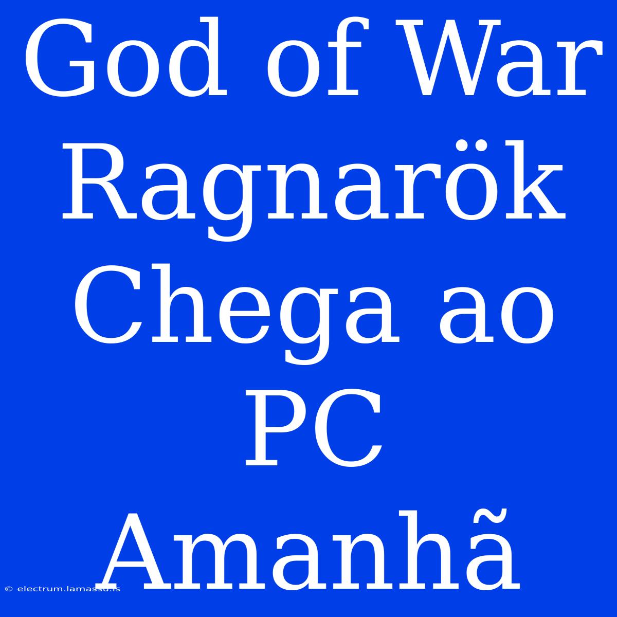 God Of War Ragnarök Chega Ao PC Amanhã