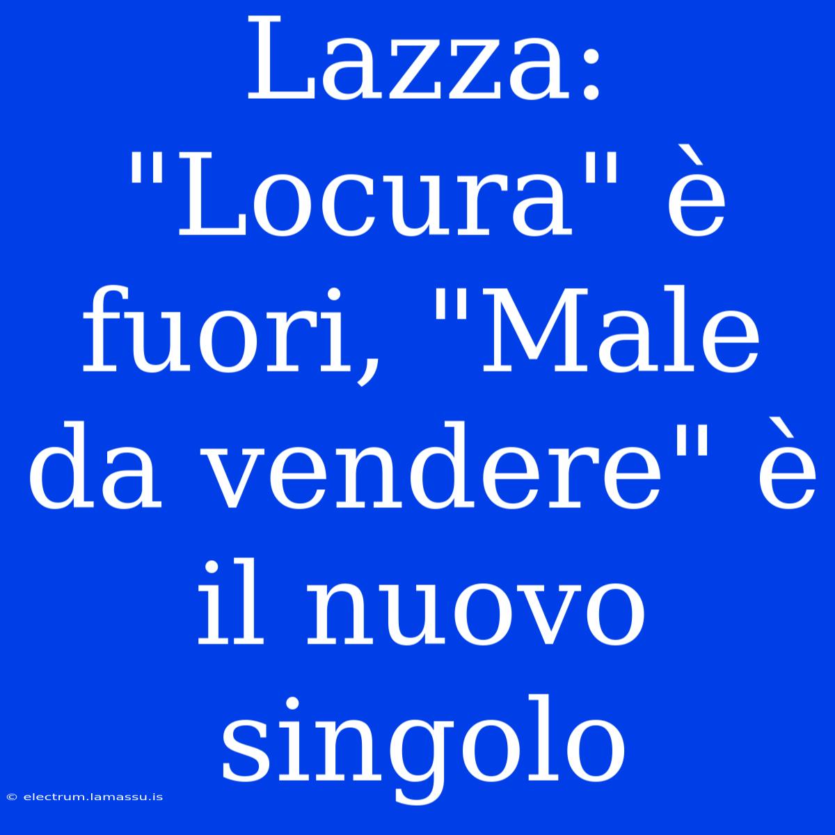 Lazza: 