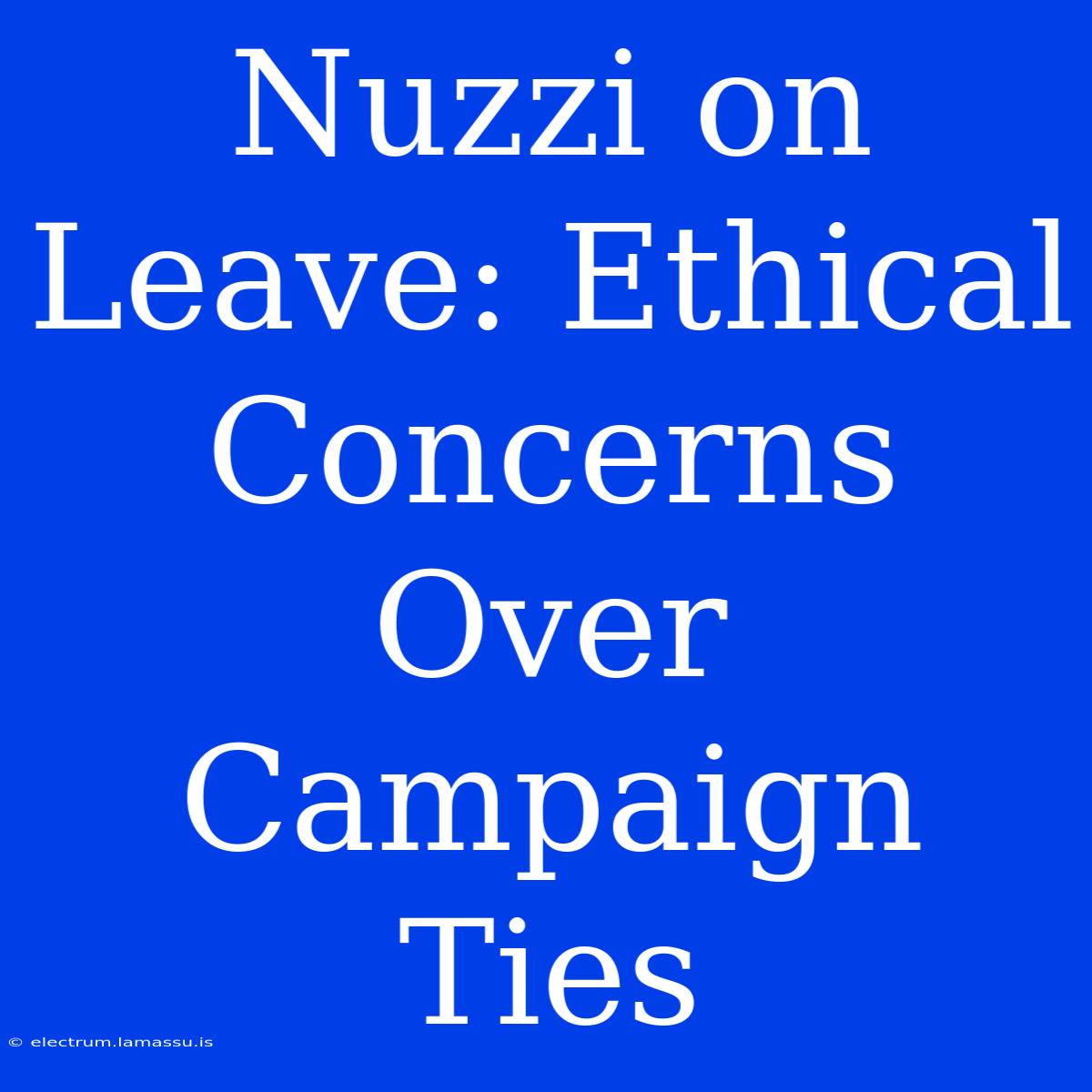 Nuzzi On Leave: Ethical Concerns Over Campaign Ties