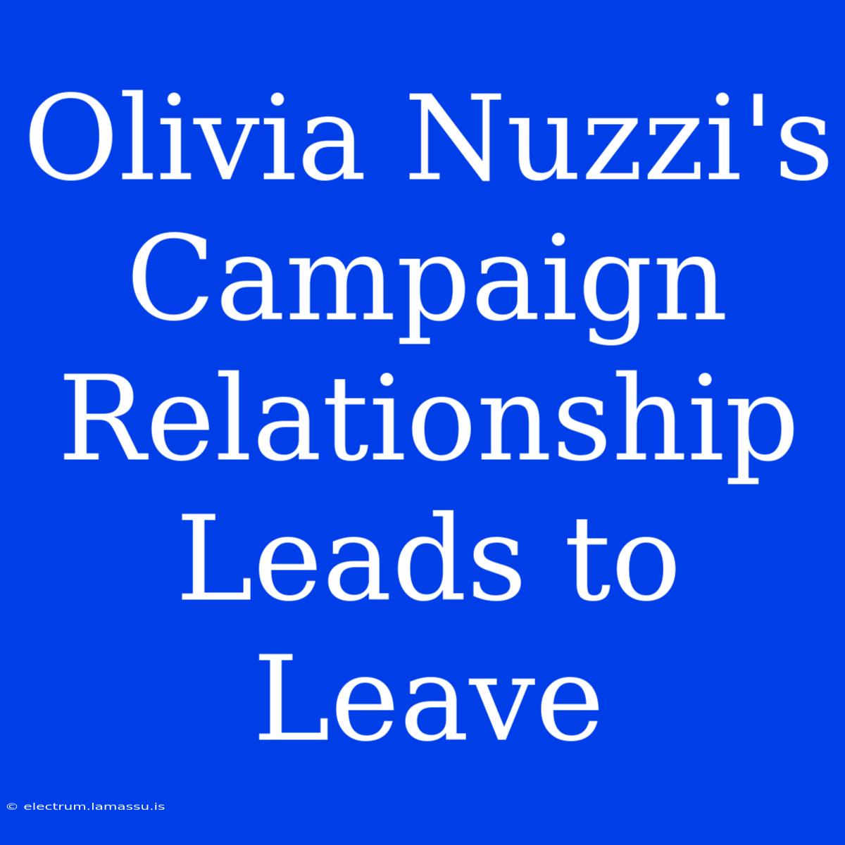 Olivia Nuzzi's Campaign Relationship Leads To Leave