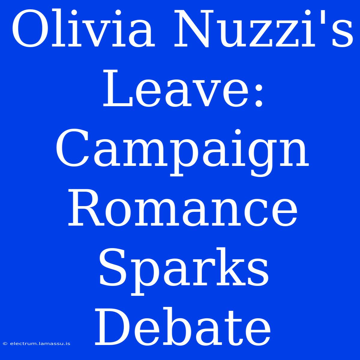 Olivia Nuzzi's Leave: Campaign Romance Sparks Debate