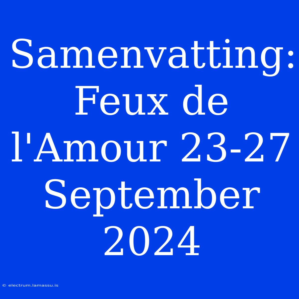 Samenvatting: Feux De L'Amour 23-27 September 2024