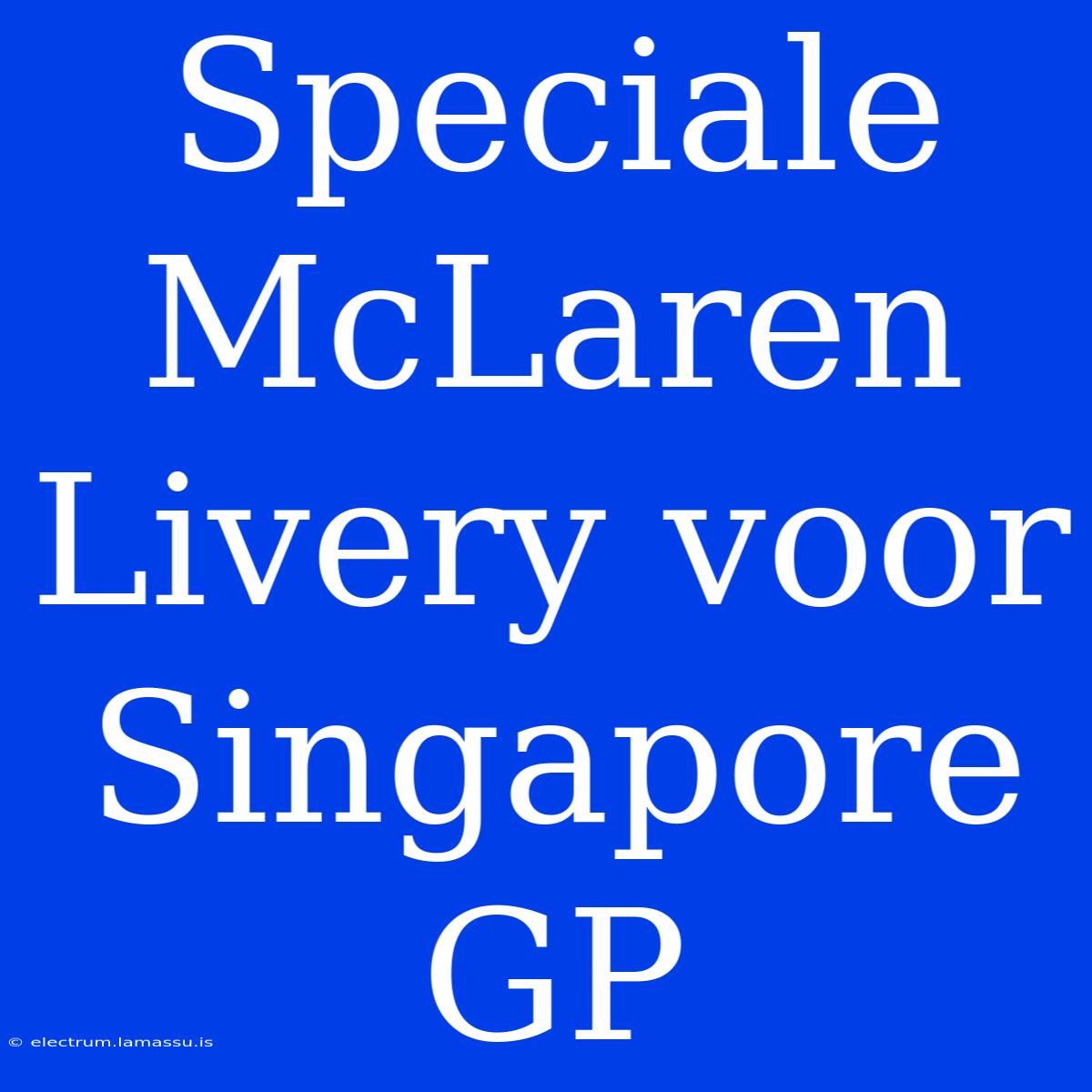 Speciale McLaren Livery Voor Singapore GP