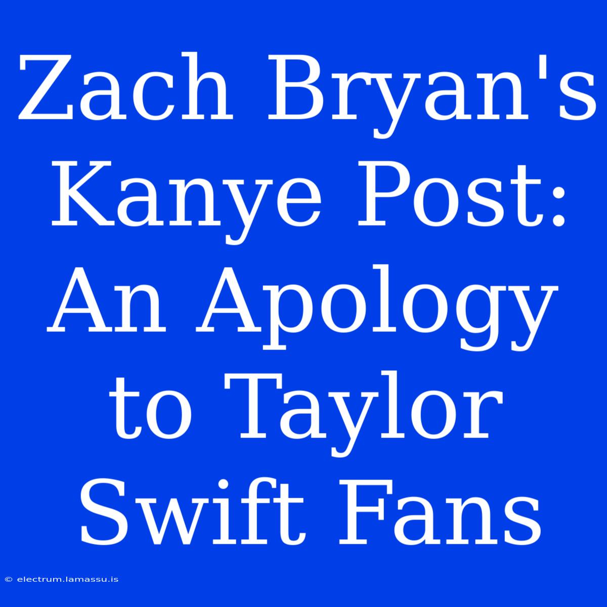 Zach Bryan's Kanye Post: An Apology To Taylor Swift Fans